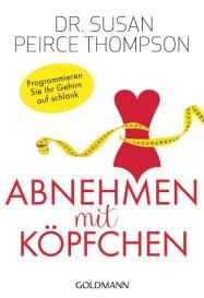 Susan Peirce Dr. Thompson, Susan Peirce Thompson: Abnehmen mit Köpfchen