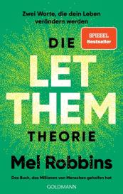 Christina Hackenberg, Ursula Pesch, Elsbeth Ranke, Mel Robbins, Sawyer Robbins: Die LET THEM Theorie