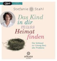 Stefanie Stahl: Das Kind in dir muss Heimat finden