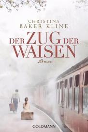 Christina Baker Kline: Der Zug der Waisen