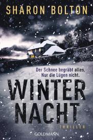 Marie-Luise Bezzenberger, Sharon Bolton: Winternacht - Der Schnee begräbt alles. Nur die Lügen nicht
