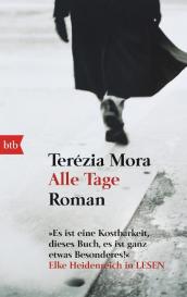 Terézia Mora: Alle Tage