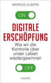 Markus Albers: Digitale Erschöpfung
