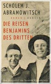 Scholem J. Abramowitsch, Susanne Klingenstein: Die Reisen Benjamins des Dritten