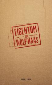 Wolf Haas: Eigentum
