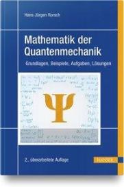 Hans Jürgen Korsch: Mathematik der Quantenmechanik
