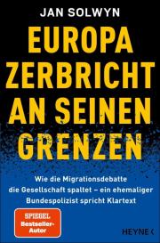 Jan Solwyn: Europa zerbricht an seinen Grenzen