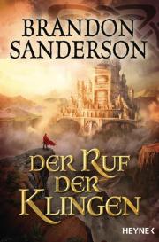 Brandon Sanderson: Der Ruf der Klingen