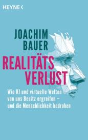 Joachim Bauer: Realitätsverlust