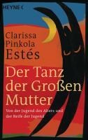Clarissa Pinkola Estes, Clarissa Pinkola Estés: Der Tanz der Großen Mutter