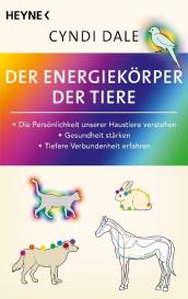 Cyndi Dale: Der Energiekörper der Tiere