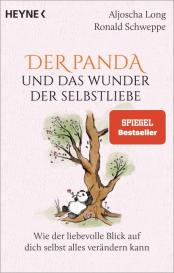 Aljoscha Long, Ronald Schweppe: Der Panda und das Wunder der Selbstliebe