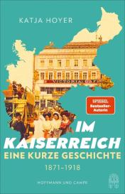 Norbert Juraschitz, Katja Hoyer: Im Kaiserreich