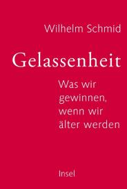 Wilhelm Schmid: Gelassenheit