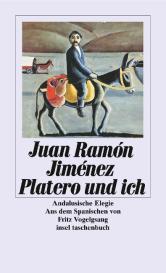 Juan Ramón Jiménez: Platero und ich