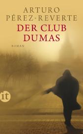 Arturo Pérez-Reverte: Der Club Dumas
