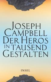 Joseph Campbell: Der Heros in tausend Gestalten