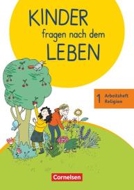 Annette Drews, Hildegard Gabler, Michael Landgraf, Miriam Wegener-Kämper, Ingrid Wiedenroth-Gabler: Kinder fragen nach dem Leben - Evangelische Religion - Neuausgabe 2018 - 1. Schuljahr
