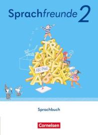 Simone Behr, Katharina Förster, Solveig Haugwitz, Kathrin Knutas, Karin Kühne: Sprachfreunde - Sprechen - Schreiben - Spielen - Östliche Bundesländer und Berlin - Ausgabe 2022 - 2. Schuljahr