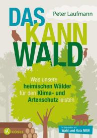 Peter Laufmann, Wald und Holz NRW: Das kann Wald