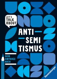 Marie-Sophie Adeoso, Bildungsstätte Anne Frank, Kathrin Rödl: Let's talk about - Antisemitismus. Dein Eintragebuch