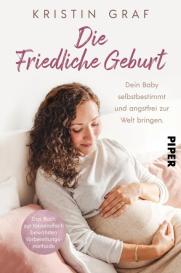 Kristin Graf: Die Friedliche Geburt