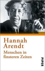 Hannah Arendt, Ursula Ludz: Menschen in finsteren Zeiten