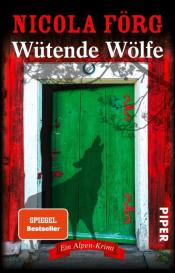 Nicola Förg: Wütende Wölfe