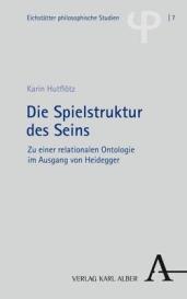 Karin Hutflötz: Die Spielstruktur des Seins