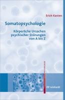 Erich Kasten: Somatopsychologie