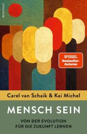 Kai Michel, Carel van Schaik: Mensch sein