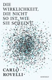 Enrico Heinemann, Carlo Rovelli: Die Wirklichkeit, die nicht so ist, ...