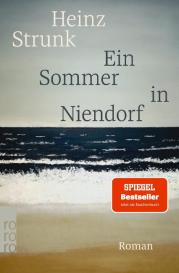 Heinz Strunk: Ein Sommer in Niendorf