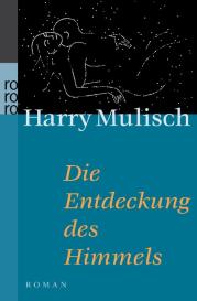 Harry Mulisch: Die Entdeckung des Himmels