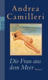 Andrea Camilleri: Die Frau aus dem Meer