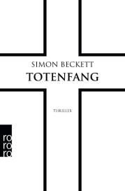 Simon Beckett, Sabine Längsfeld, Karen Witthuhn: Totenfang