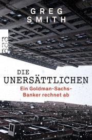 Greg Smith: Die Unersättlichen