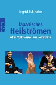 Ingrid Schlieske: Japanisches Heilströmen