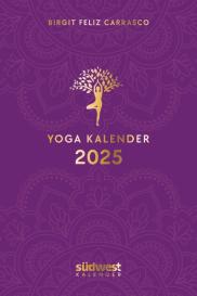 Birgit Feliz Carrasco: Yoga-Kalender 2025  - Taschenkalender mit Mantras, Meditationen, Affirmationen und Hintergrundgeschichten - im praktischen Format 10,0 x 15,5 cm, mit zahlreichen Illustrationen und Lesebändchen