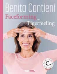 Benita Cantieni: Faceforming mit Tigerfeeling für sie und ihn
