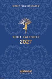 Birgit Feliz Carrasco: Yoga-Kalender 2027 - Taschenkalender mit Mantras, Meditationen, Affirmationen und Hintergrundgeschichten - im praktischen Format 10,0 x 15,5 cm, mit zahlreichen Illustrationen und Lesebändchen