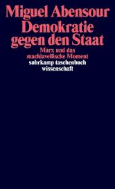 Andrea Hemminger, Miguel Abensour: Demokratie gegen den Staat