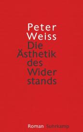 Peter Weiss: Die Ästhetik des Widerstands