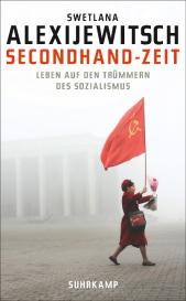 Swetlana Alexijewitsch: Secondhand-Zeit