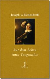 Helmut Koopmann, Joseph von Eichendorff, Joseph Von Eichendorff: Aus dem Leben eines Taugenichts