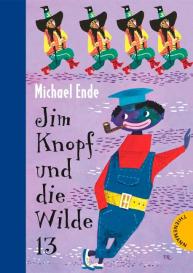 Michael Ende, F. J. Tripp, Franz J. Tripp: Jim Knopf: Jim Knopf und die Wilde 13