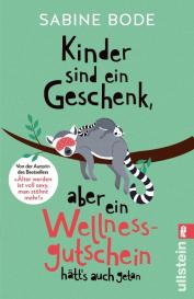 Sabine Bode: Kinder sind ein Geschenk, aber ein Wellness-Gutschein hätt's auch getan