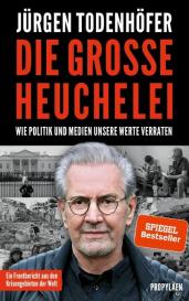 Jürgen Todenhöfer: Die große Heuchelei