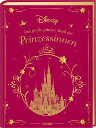 Walt Disney: Disney: Das große goldene Buch der Prinzessinnen