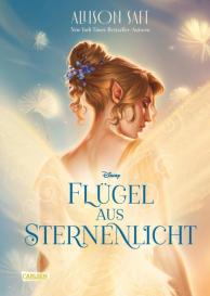 Nina Ohlmann, Allison Saft: Flügel aus Sternenlicht